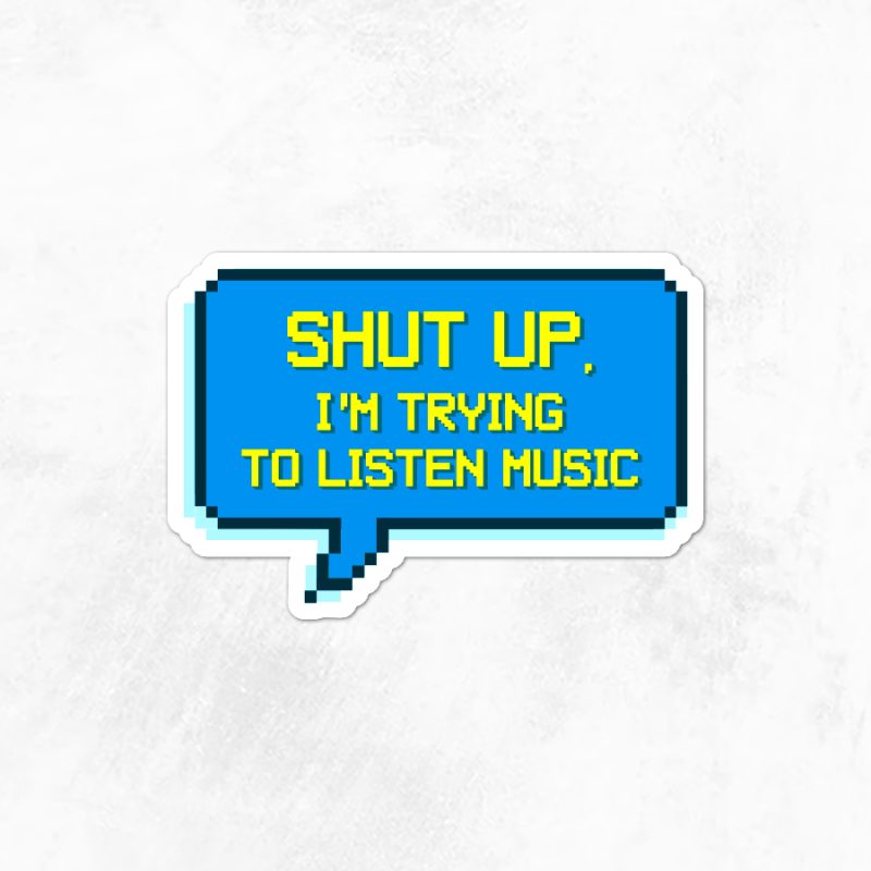 Shutup Sticker